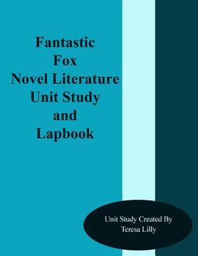 portada Fantastic Mr. Fox Novel Literature Unit Study and Lapbook