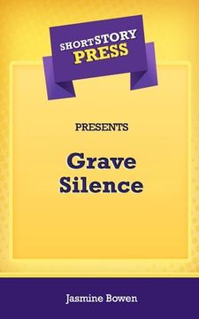 portada Short Story Press Presents Grave Silence (en Inglés)