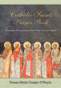 portada Catholic Saints Prayer Book: Moments of Inspiration From Your Favorite Saints (Paperback) (en Inglés)