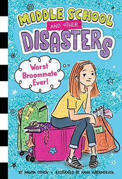 portada Worst Broommate Ever! (1) (Middle School and Other Disasters) 