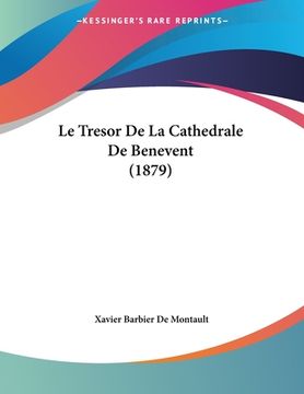 portada Le Tresor De La Cathedrale De Benevent (1879) (en Francés)