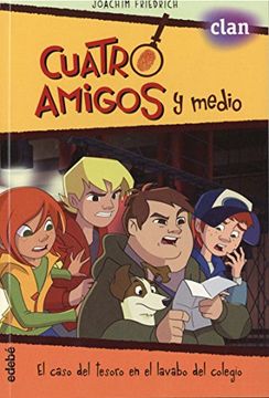 portada El Caso del Tesoro en el Lavado del Colegio (Cuatro Amigos y Medio) (in Spanish)