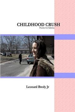 portada Childhood Crush: Poems for Sabrina (en Inglés)