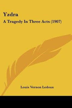 portada yzdra: a tragedy in three acts (1907) (en Inglés)