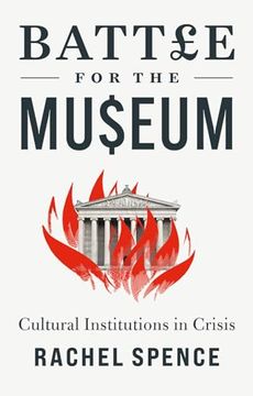 portada Battle for the Museum: Cultural Institutions in Crisis (in English)