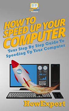 portada How to Speed up Your Computer: Your Step by Step Guide to Speeding up Your Computer (in English)