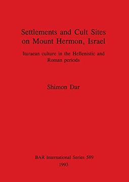 portada Settlements and Cult Sites on Mount Hermon, Israel (Bar International) (in English)
