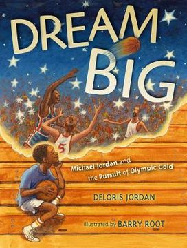 portada dream big: michael jordan and the pursuit of olympic gold (en Inglés)