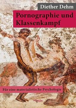 portada Pornographie und Klassenkampf: Für Eine Materialistische Psychologie (in German)