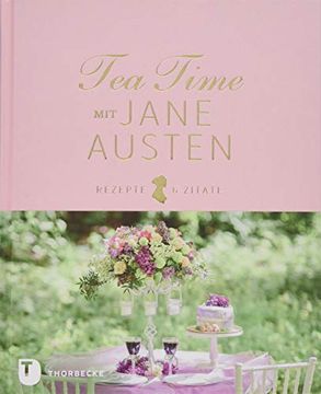 portada Tea Time mit Jane Austen: Rezepte und Zitate (in German)