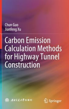 portada Carbon Emission Calculation Methods for Highway Tunnel Construction (en Inglés)