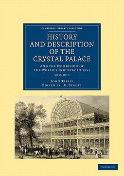 portada History and Description of the Crystal Palace 3 Volume Paperback Set: History and Description of the Crystal Palace: And the Exhibition of the World s. - British and Irish History, 19Th Century) (in English)