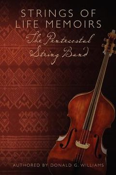 portada strings of life memoirs the pentecostal string band (in English)