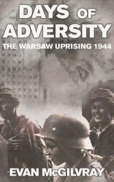 portada Days of Adversity: The Warsaw Uprising 1944 (en Inglés)