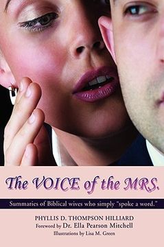 portada the voice of the mrs.: summaries of biblical wives who simply "spoke a word." (en Inglés)