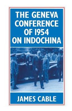 portada The Geneva Conference of 1954 on Indochina (en Inglés)