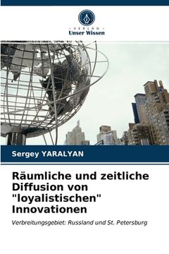 portada Räumliche und zeitliche Diffusion von "loyalistischen" Innovationen (in German)