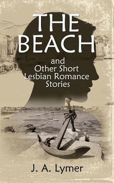 portada The Beach and Other Short Lesbian Romance Stories (en Inglés)