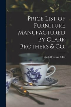 portada Price List of Furniture Manufactured by Clark Brothers & Co. (en Inglés)