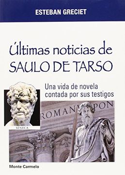portada Ultimas noticias de Saulo de Tarso: una vida de novela contada por sus testigos