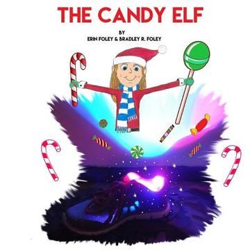 portada The Candy Elf: A Christmas Story to be Read Aloud (en Inglés)