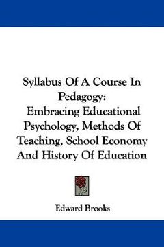 portada syllabus of a course in pedagogy: embracing educational psychology, methods of teaching, school economy and history of education