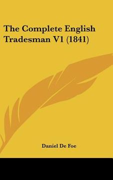 portada the complete english tradesman v1 (1841) (en Inglés)