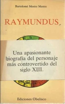 portada RAYMUNDUS. Una apasionante biografía del personaje más controvertido del siglo XIII (in Spanish)