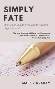 portada Simply Fate: What would you do if you won the world's biggest lottery? (en Inglés)