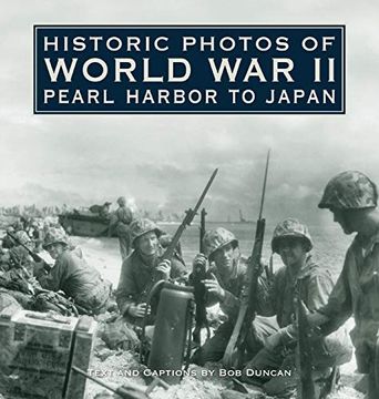 portada Historic Photos of World war ii: Pearl Harbor to Japan: Pearl Harbor to Japan: (en Inglés)