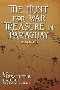 portada The Hunt For War Treasure in Paraguay (en Inglés)