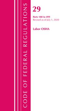 portada Code of Federal Regulations, Title 29 Labor/OSHA 100-499, Revised as of July 1, 2020 (en Inglés)