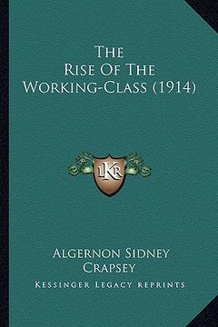 portada the rise of the working-class (1914) (in English)