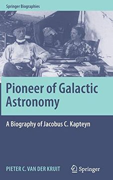portada Pioneer of Galactic Astronomy: A Biography of Jacobus c. Kapteyn (Springer Biographies) (en Inglés)