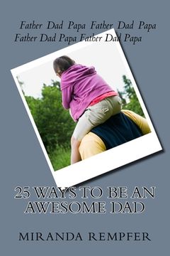 portada 25 ways to be an AWESOME dad (en Inglés)