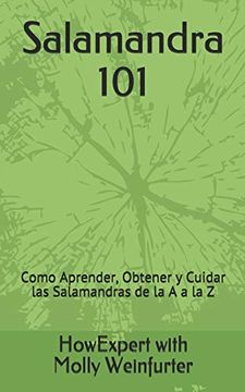portada Salamandra 101: Cómo Aprender, Obtener y Cuidar las Salamandras de la a a la z (in Spanish)