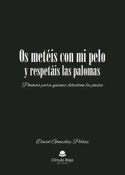 portada Os Meteis con mi Pelo y Respetais las Palomas (in Spanish)