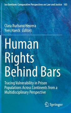 portada Human Rights Behind Bars: Tracing Vulnerability in Prison Populations Across Continents from a Multidisciplinary Perspective (en Inglés)
