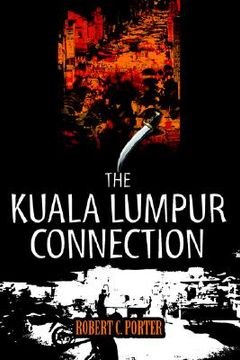 portada the kuala lumpur connection (en Inglés)