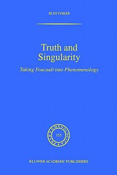 portada truth and singularity: taking foucault into phenomenology
