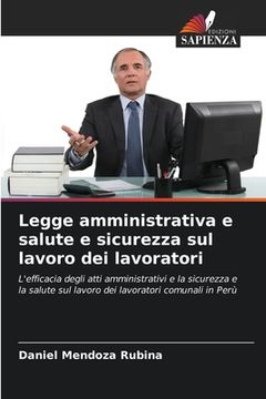 portada Legge amministrativa e salute e sicurezza sul lavoro dei lavoratori (en Italiano)