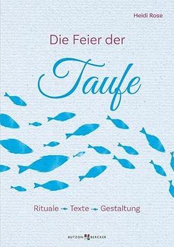 portada Die Feier der Taufe Rituale Texte Gestaltung (en Alemán)