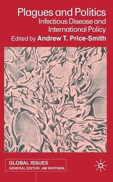portada Plagues and Politics: Infectious Disease and International Policy (en Inglés)