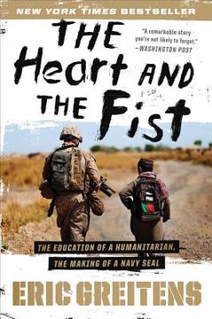 portada the heart and the fist: the education of a humanitarian, the making of a navy seal (en Inglés)