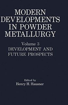 portada Modern Developments in Powder Metallurgy: Volume 3 Development and Future Prospects