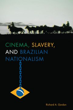 portada Cinema, Slavery, and Brazilian Nationalism (in English)