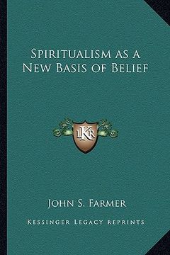 portada spiritualism as a new basis of belief (in English)