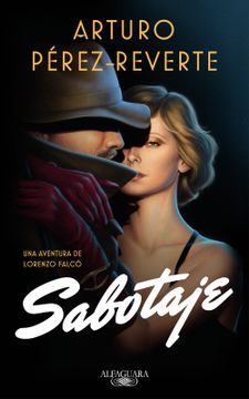 portada Sabotaje (Serie Falcó) (Fuera Coleccion Alfaguara Adultos) (in Spanish)