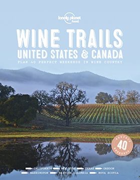 portada Wine Trails - usa & Canada (Lonely Planet) (en Inglés)