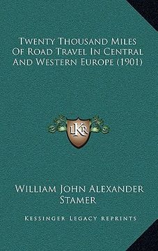 portada twenty thousand miles of road travel in central and western europe (1901) (en Inglés)